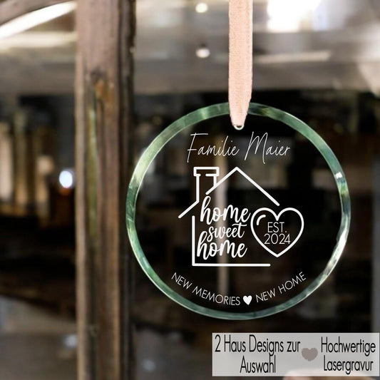 Glas Ornament mit Gravur personalisiert Home sweet Home Kristallglas Anhänger Namen Einzugsgeschenk Geschenkidee neues Zuhause