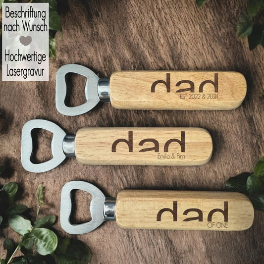 Flaschenöffner personalisiert mit Gravur Dad | Geschenkidee für Ihn | Bieröffner Kapselheber Holz für Papa | Geburtstagsgeschenk Weihnachten Dad halbe Schrift | Dad since mit Jahr Kindernamen personalisiert Wunschgravur